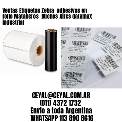 Ventas Etiquetas Zebra  adhesivas en rollo Mataderos  Buenos Aires datamax industrial