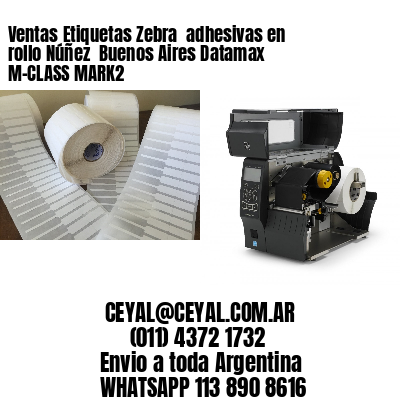 Ventas Etiquetas Zebra  adhesivas en rollo Núñez  Buenos Aires Datamax M-CLASS MARK2