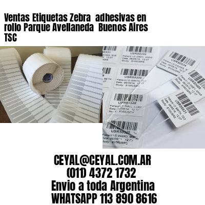 Ventas Etiquetas Zebra  adhesivas en rollo Parque Avellaneda  Buenos Aires TSC