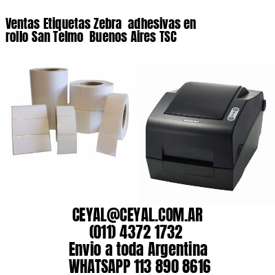 Ventas Etiquetas Zebra  adhesivas en rollo San Telmo  Buenos Aires TSC