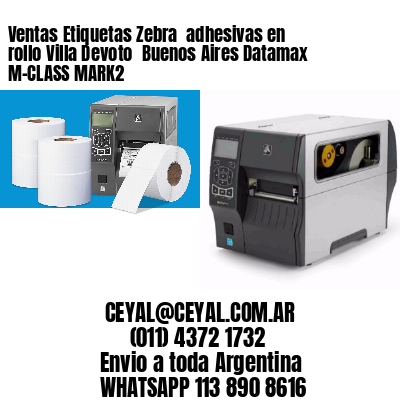 Ventas Etiquetas Zebra  adhesivas en rollo Villa Devoto  Buenos Aires Datamax M-CLASS MARK2