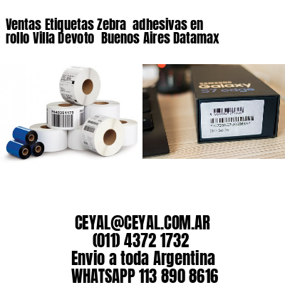 Ventas Etiquetas Zebra  adhesivas en rollo Villa Devoto  Buenos Aires Datamax