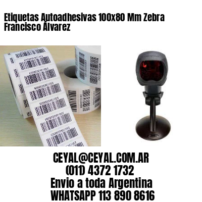 Etiquetas Autoadhesivas 100x80 Mm Zebra  Francisco Álvarez 