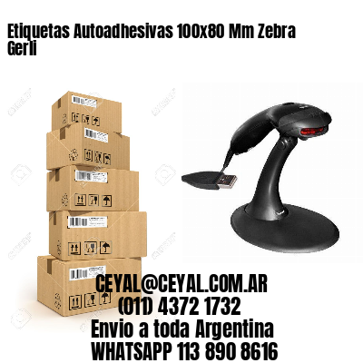 Etiquetas Autoadhesivas 100x80 Mm Zebra  Gerli 