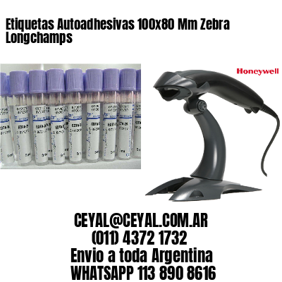 Etiquetas Autoadhesivas 100x80 Mm Zebra  Longchamps 