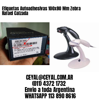 Etiquetas Autoadhesivas 100x80 Mm Zebra  Rafael Calzada 