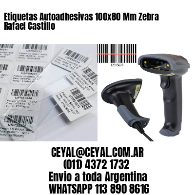 Etiquetas Autoadhesivas 100x80 Mm Zebra  Rafael Castillo 