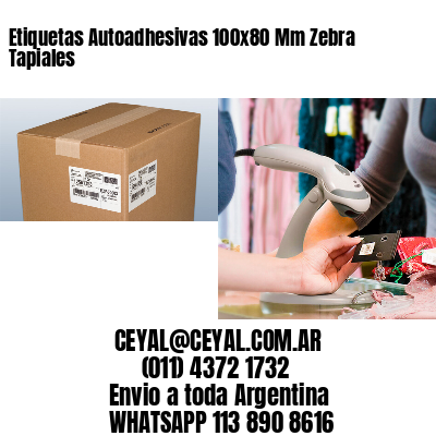 Etiquetas Autoadhesivas 100x80 Mm Zebra  Tapiales 