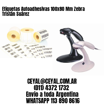 Etiquetas Autoadhesivas 100x80 Mm Zebra  Tristán Suárez 