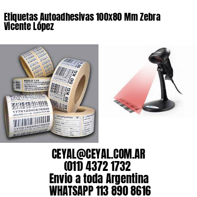 Etiquetas Autoadhesivas 100x80 Mm Zebra  Vicente López 