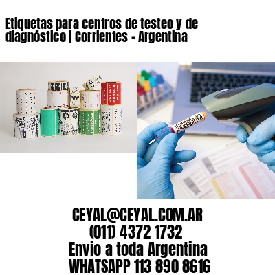 Etiquetas para centros de testeo y de diagnóstico | Corrientes – Argentina