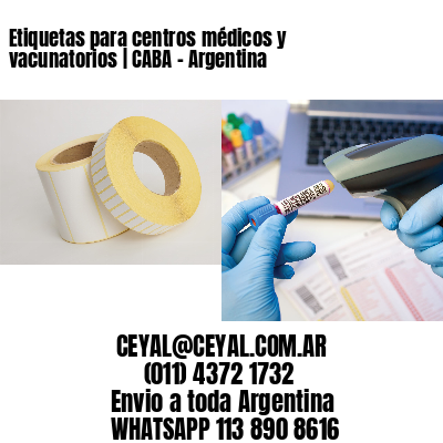 Etiquetas para centros médicos y vacunatorios | CABA – Argentina