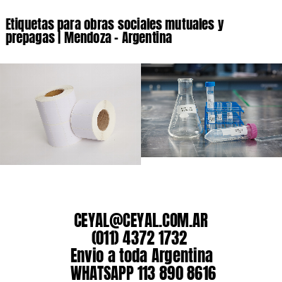Etiquetas para obras sociales mutuales y prepagas | Mendoza – Argentina