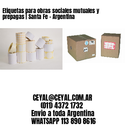 Etiquetas para obras sociales mutuales y prepagas | Santa Fe – Argentina