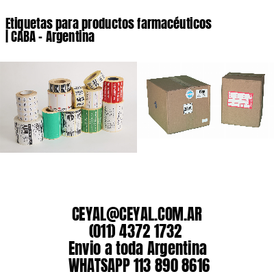 Etiquetas para productos farmacéuticos | CABA - Argentina