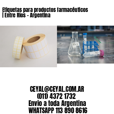 Etiquetas para productos farmacéuticos | Entre Rios – Argentina