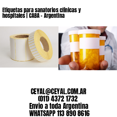Etiquetas para sanatorios clínicas y hospitales | CABA - Argentina