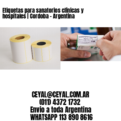 Etiquetas para sanatorios clínicas y hospitales | Cordoba - Argentina