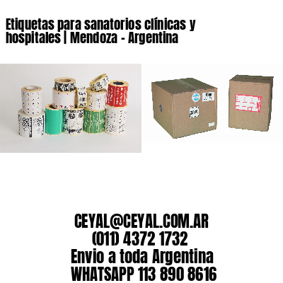 Etiquetas para sanatorios clínicas y hospitales | Mendoza – Argentina
