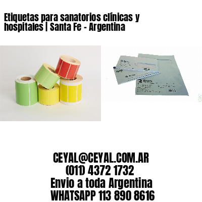 Etiquetas para sanatorios clínicas y hospitales | Santa Fe - Argentina