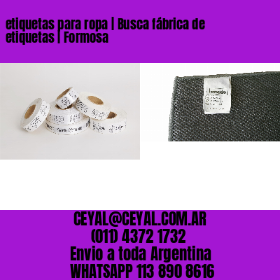 etiquetas para ropa | Busca fábrica de etiquetas | Formosa