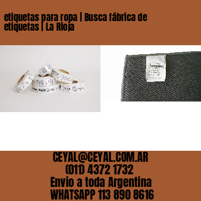 etiquetas para ropa | Busca fábrica de etiquetas | La Rioja