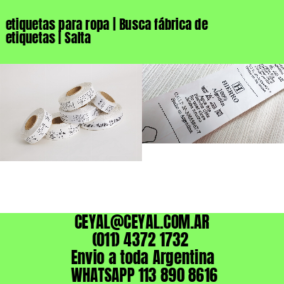 etiquetas para ropa | Busca fábrica de etiquetas | Salta