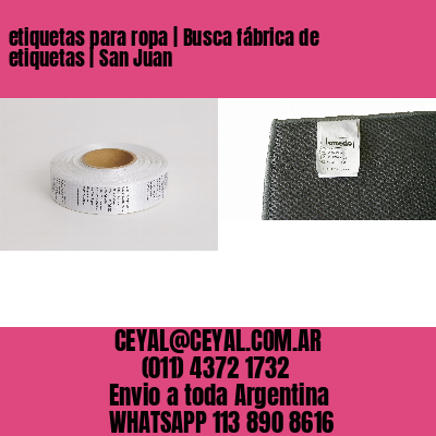 etiquetas para ropa | Busca fábrica de etiquetas | San Juan