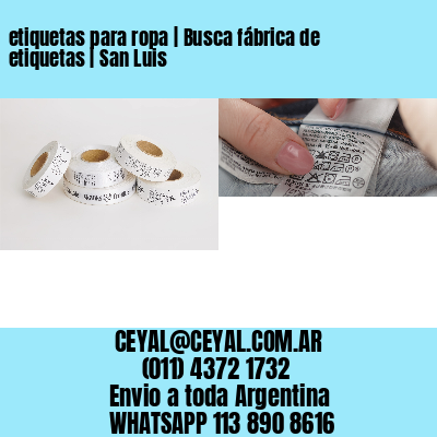 etiquetas para ropa | Busca fábrica de etiquetas | San Luis
