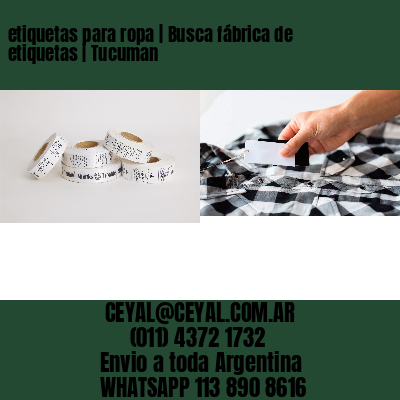 etiquetas para ropa | Busca fábrica de etiquetas | Tucuman