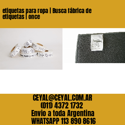 etiquetas para ropa | Busca fábrica de etiquetas | once