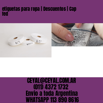 etiquetas para ropa | Descuentos | Cap fed