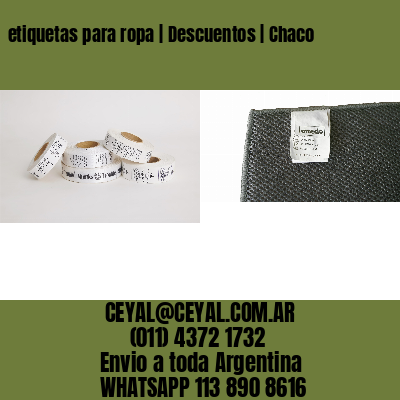 etiquetas para ropa | Descuentos | Chaco