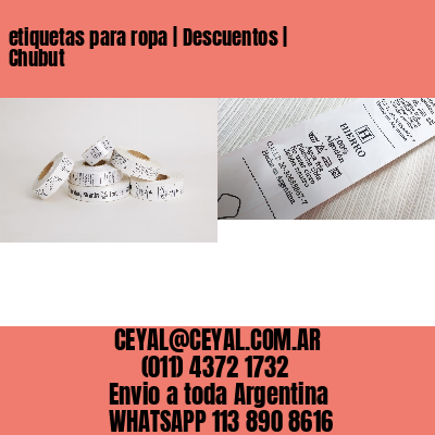 etiquetas para ropa | Descuentos | Chubut