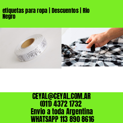 etiquetas para ropa | Descuentos | Rio Negro