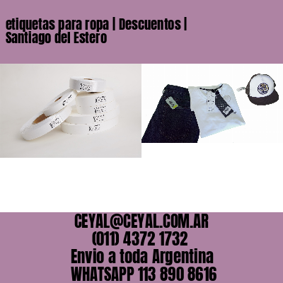 etiquetas para ropa | Descuentos | Santiago del Estero