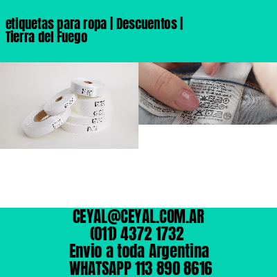 etiquetas para ropa | Descuentos | Tierra del Fuego
