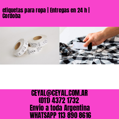 etiquetas para ropa | Entregas en 24 h | Cordoba