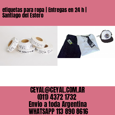 etiquetas para ropa | Entregas en 24 h | Santiago del Estero