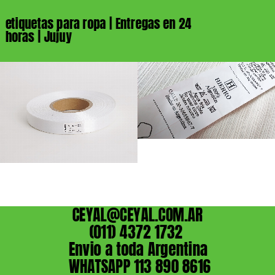etiquetas para ropa | Entregas en 24 horas | Jujuy