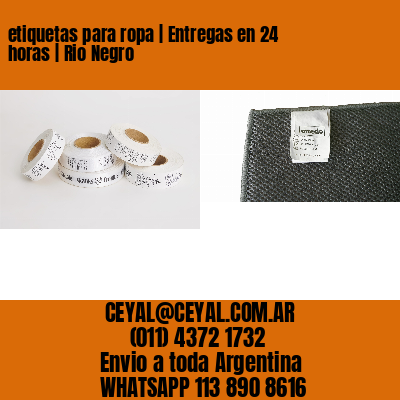 etiquetas para ropa | Entregas en 24 horas | Rio Negro