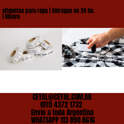 etiquetas para ropa | Entregas en 24 hs. | Munro