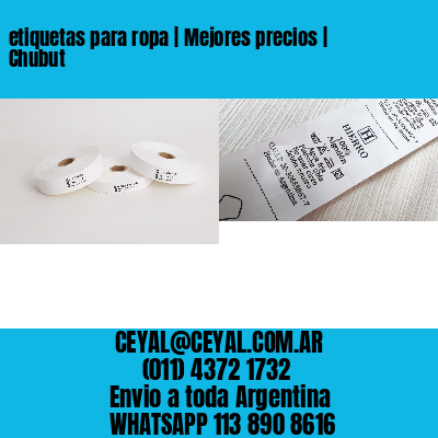 etiquetas para ropa | Mejores precios | Chubut