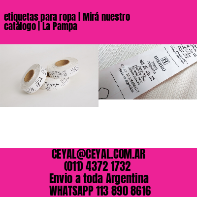 etiquetas para ropa | Mirá nuestro catálogo | La Pampa