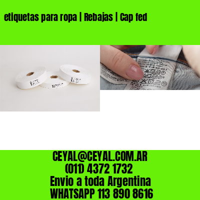 etiquetas para ropa | Rebajas | Cap fed
