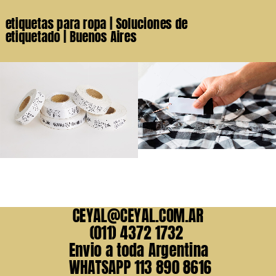 etiquetas para ropa | Soluciones de etiquetado | Buenos Aires