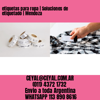 etiquetas para ropa | Soluciones de etiquetado | Mendoza