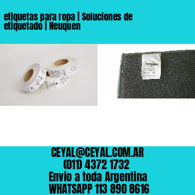 etiquetas para ropa | Soluciones de etiquetado | Neuquen