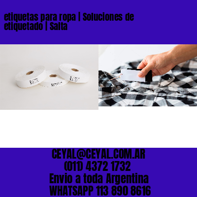 etiquetas para ropa | Soluciones de etiquetado | Salta
