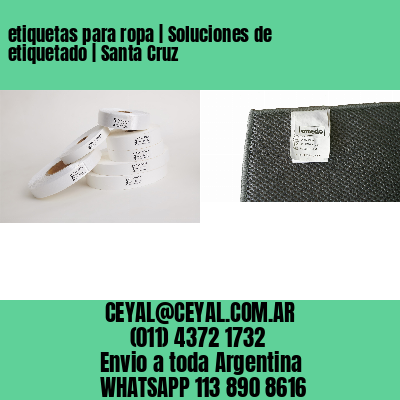 etiquetas para ropa | Soluciones de etiquetado | Santa Cruz